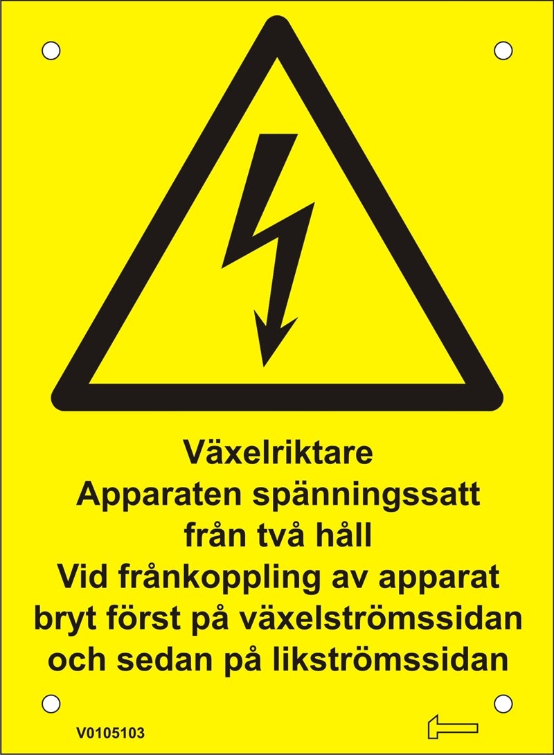 Skylt - Växelriktare Apparaten spänningssatt från två håll...