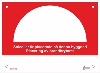 Skylt A6 - Solceller är placerade på denna byggnad. Placering av brandbrytare: